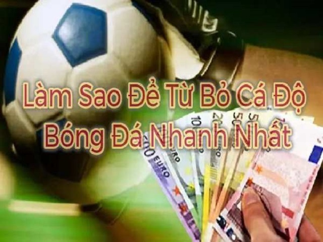 Không giao du với những người mê cá độ bóng đá