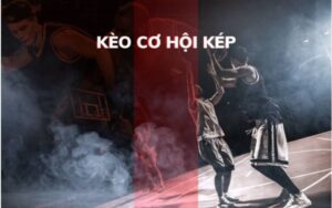 Tìm hiểu về kèo cơ hội kép là gì?