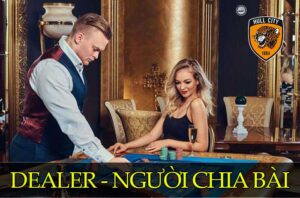dealer là gì trong casino