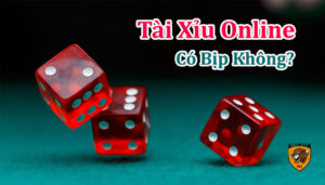 tài xỉu trực tuyến có lừa đảo không